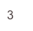 3 