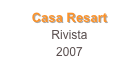 Casa Resart
Rivista
2007