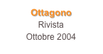 Ottagono
Rivista
Ottobre 2004